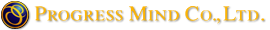 PROGRESS MIND Co.,LTD.